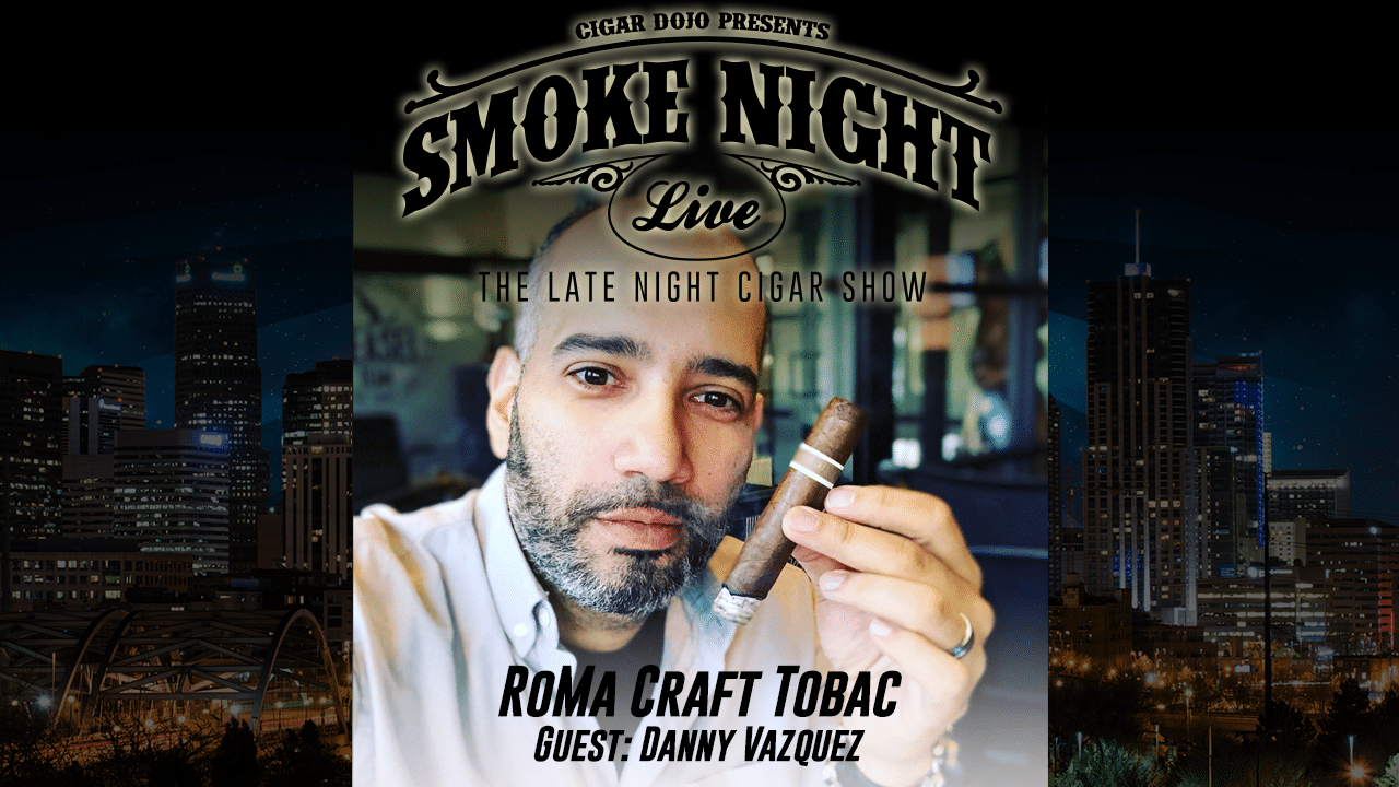 RoMa Craft Tobac Danny Vazquez
