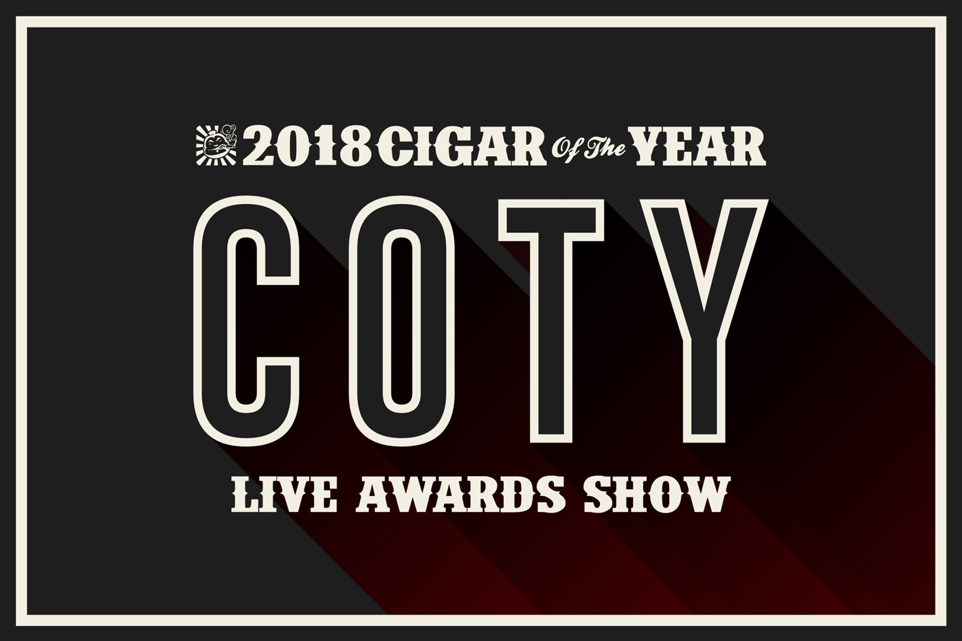 2018 Cigar of the Year Awards Show