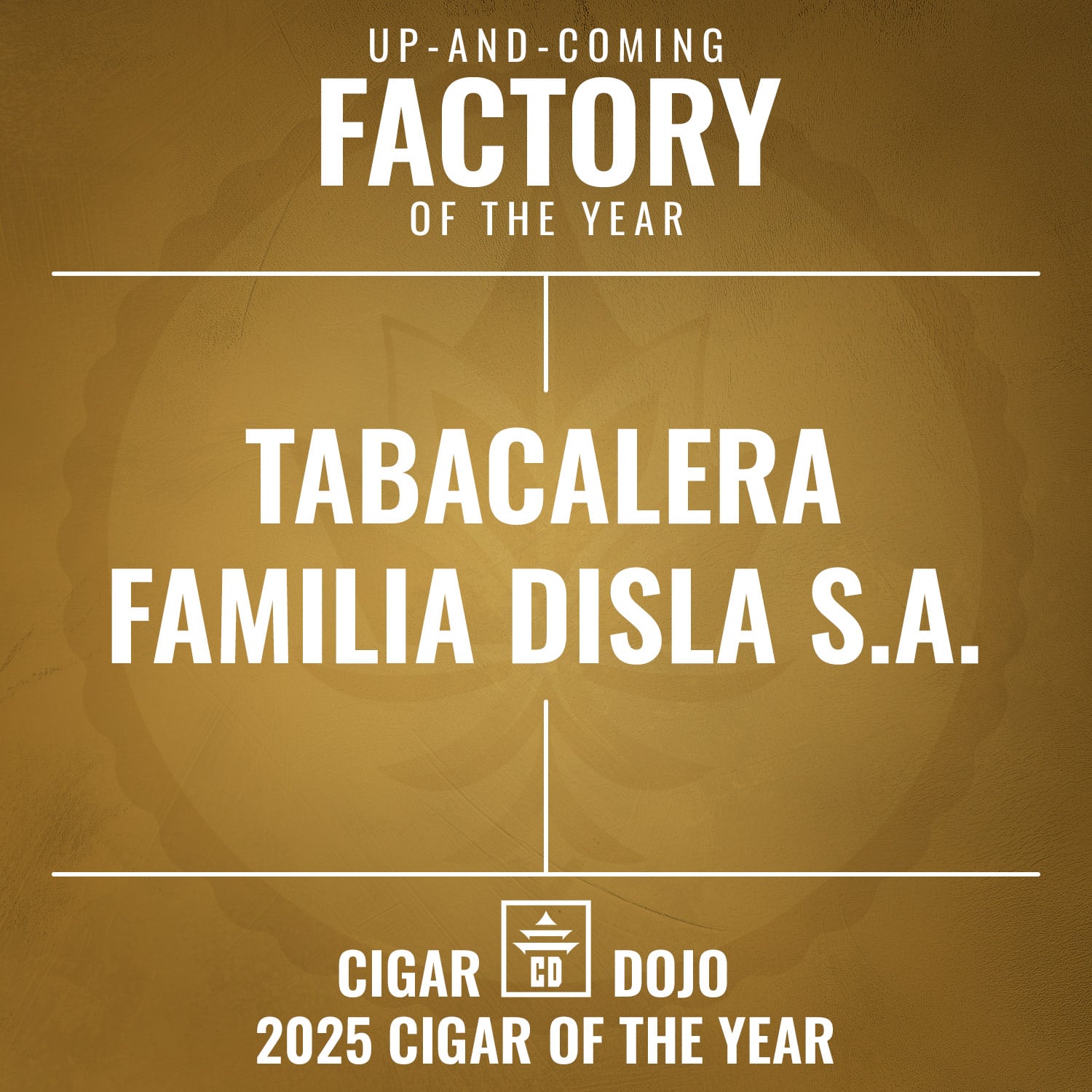 Tabacalera Familia Disla S.A. Up-and-Coming Factory of the Year 2025