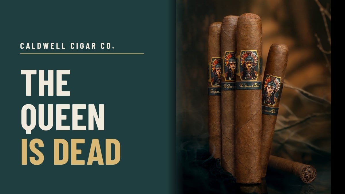 Caldwell The Queen is Dead cigars with the Caldwell Cigar Co. name